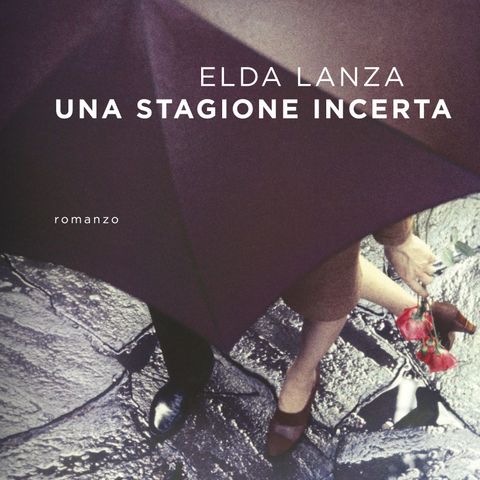 Elda Lanza "Una stagione incerta"