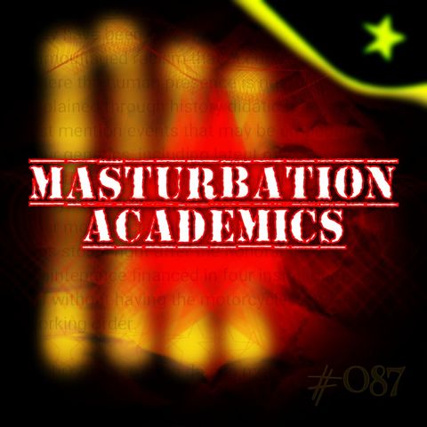Masturbation Academics (#087)