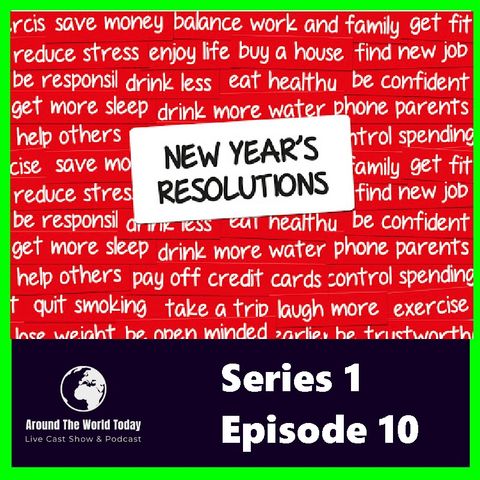 Around the World Today Series 1 Episode 10 - New Years Resolutions