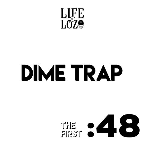 First :48 - T.I. Dime Trap