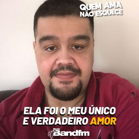 ELA FOI O MEU ÚNICO E VERDADEIRO AMOR - HISTÓRIA DO ALYSSON | QUEM AMA NÃO ESQUECE 03/03/26