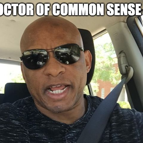 The Doctor Of Common Sense Show (6-10-2020)
