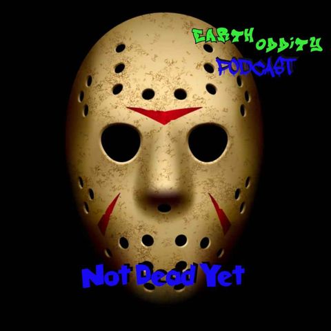 Not Dead Yet - Earth Oddity