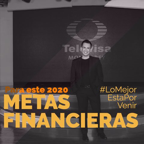 ...para este 2020 "#MetasFinancieras" con éxito, con Alan Palacio