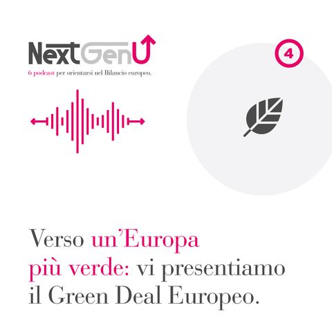 E4 - Verso un'Europa più verde: vi presentiamo il Green Deal Europeo
