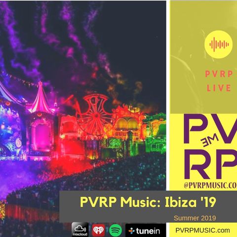 PVRP Music: Ibiza Summer 2019 (EDM & House)