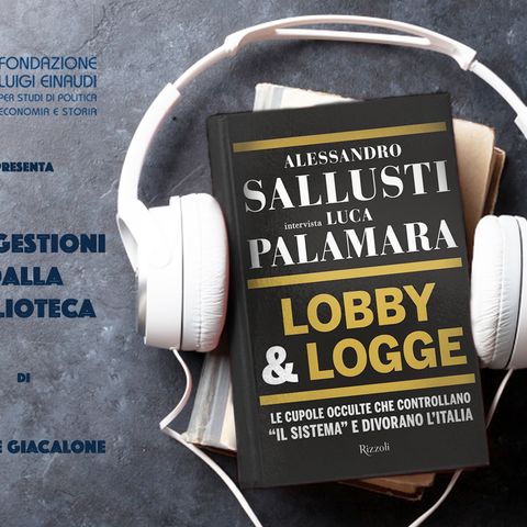 Alessandro Sallusti e Luca Palamara – Lobby e Logge