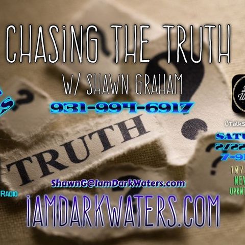 ChasingTheTruth 2-22-2020 7-9pm CST Live #CallinRADIO Show- Shawn will be discussing all things from