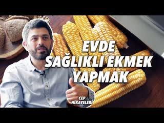 Sağlıklı Ekmek, Sağlıklı Gıda - Cep Hikayeleri