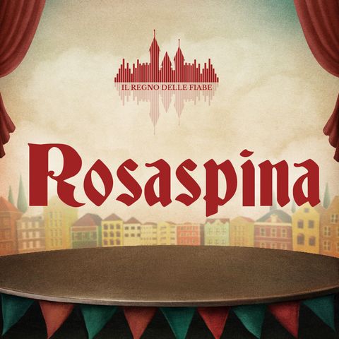02 - Rosaspina - La bella addormentata nel bosco