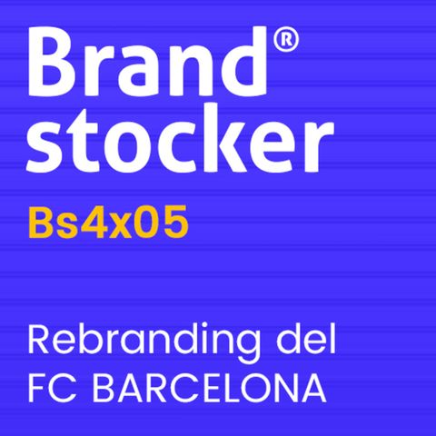 Bs4x05 - Polémica sobre el rebranding del FC Barcelona