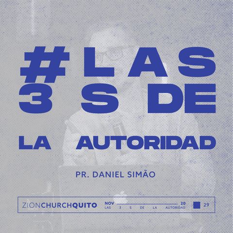 Las 3 S's de la Autoridad - Pr. Daniel Simão