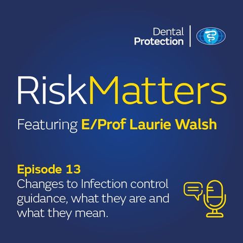 RiskMatters: E/Prof Laurie Walsh – Changes to Infection control guidance, what they are and what they mean