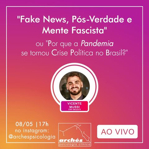 Live - "Fake News, Pós-Verdade e Mente Fascista" com Vicente Mussi