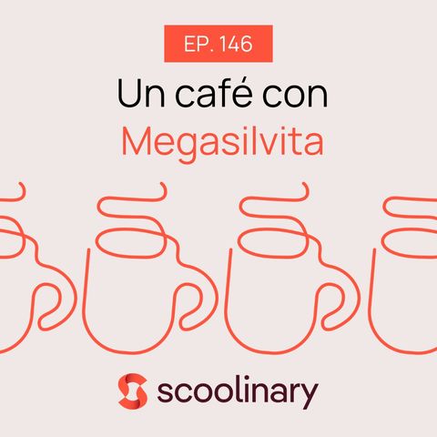 146. Un café con Megasilvita - Descubre cómo creó su imperio pastelero