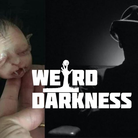 “TRUE MIB ENCOUNTERS”, “WOMAN GIVES BIRTH TO FELINE MONSTER” and more TRUE terrors! #WeirdDarkness