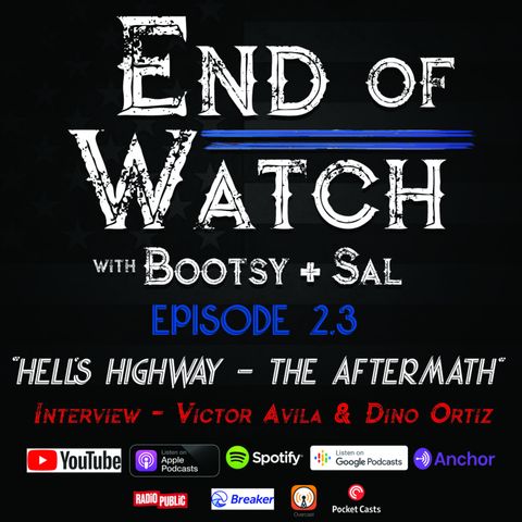 2.3 End of Watch with Bootsy + Sal – “Hell’s Highway – Part Three – The Aftermath”