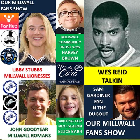 OUR MILLWALL FAN SHOW Sponsored by Dean Wilson Family Funeral Directors 210521