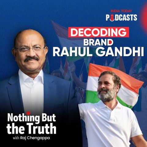 Decoding Brand Rahul Gandhi | Nothing But The Truth, S2, Ep 47