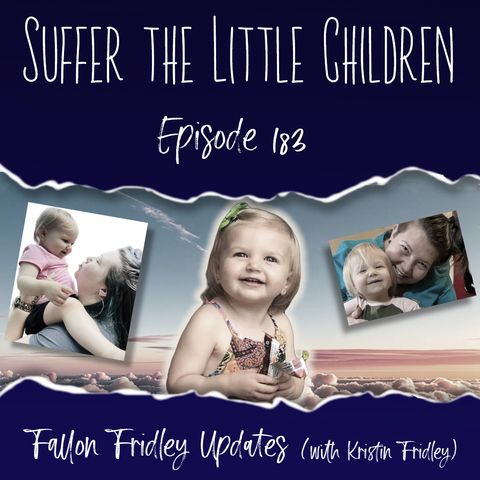 Episode 183: Fallon Fridley Updates (with Kristin Fridley)