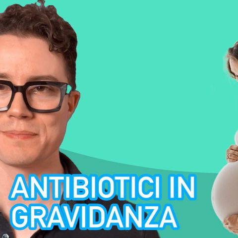 Antibiotici in gravidanza - IlTuoMedico.net -