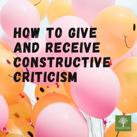 How to Give and Receive Constructive Criticism