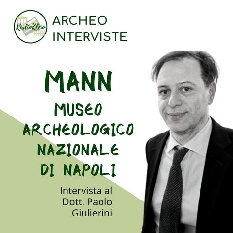 Andiamo al museo: Museo Archeologico Nazionale di Napoli - Dott. Paolo Giulierini