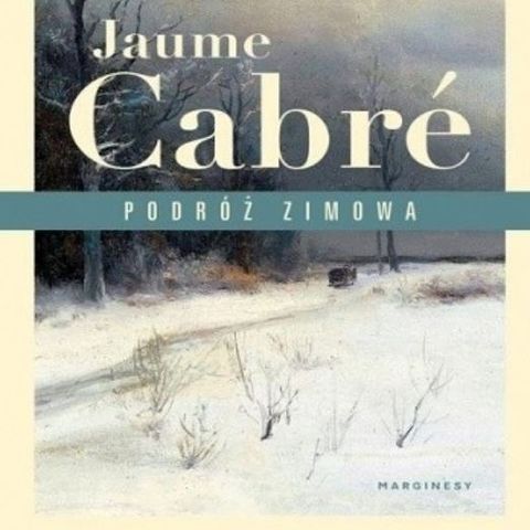 07 "Podróż zimowa" Jaume Cabre