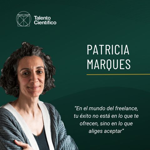 Transformando la Ciencia en Palabras - Entrevista con Patricia Marques