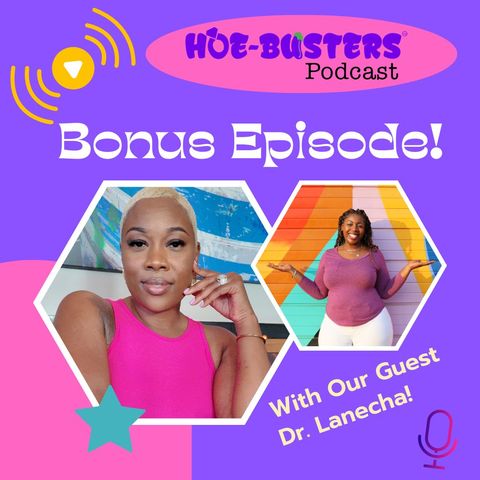 HOE-BUSTERS [Bonus] 1X1 Interview With Dr. Lanecha of Mind(Set) Your Business Podcast!