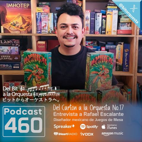 460 - Entrevista a Rafael Escalante, Del Cartón a la Orquesta #17