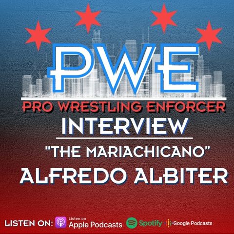 PWE Report Interview with "The Ameriachi" Alfredo Albiter