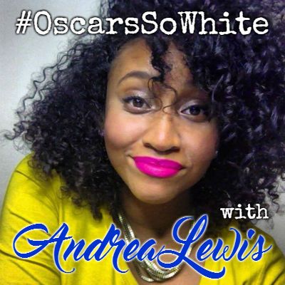 #OscarsSoWhite with Andrea Lewis