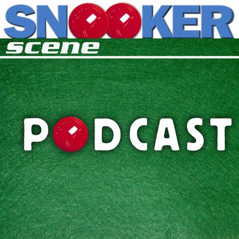 Snooker Scene Podcast episode 176 - Oh What a Night
