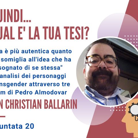 PUNTATA 20, Christian Ballarin, Impiegato Comunale e Responsabile dello Sportello Trans (SPOT) del Circolo Maurice, Torino