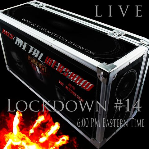 This Metal Webshow Lockdown # 14 w/ Max