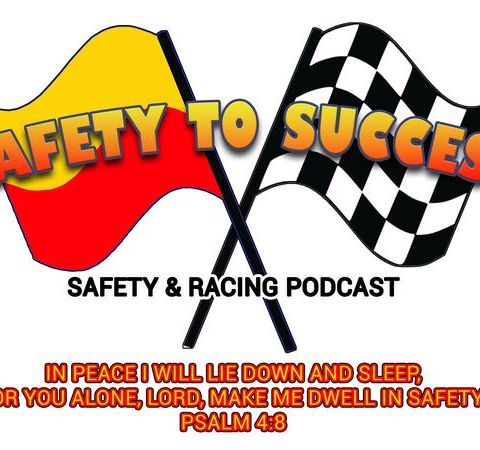 Season 2 - Safety To Success , Safety & Racing Podcast