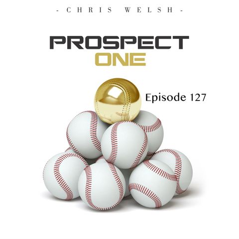 Episode 127 - Milwaukee Brewers Prospect Ranks With James Anderson And Interview With Keston Hiura