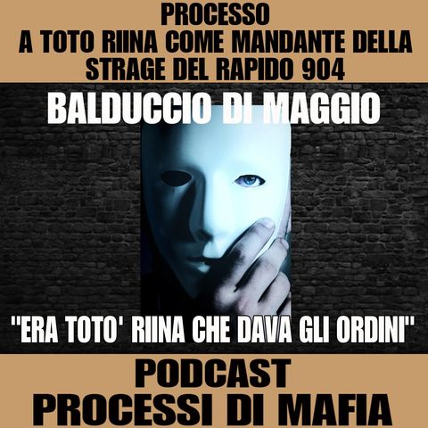 Balduccio Di Maggio "Totò Riina dava gli ordini" - Processo a Salvatore Riina come mandante della strage rapido 904