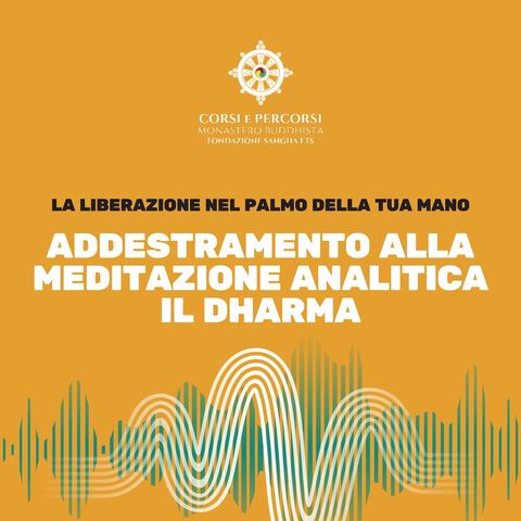 Addestramento alla Meditazione Analitica - Il Dharma