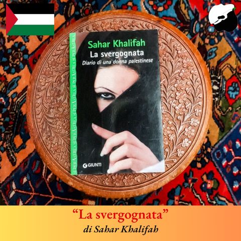 “La svergognata” di Sahar Khalifah