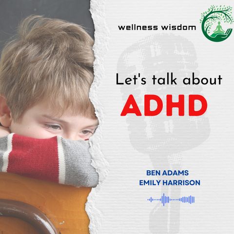 Understanding and Treating ADHD