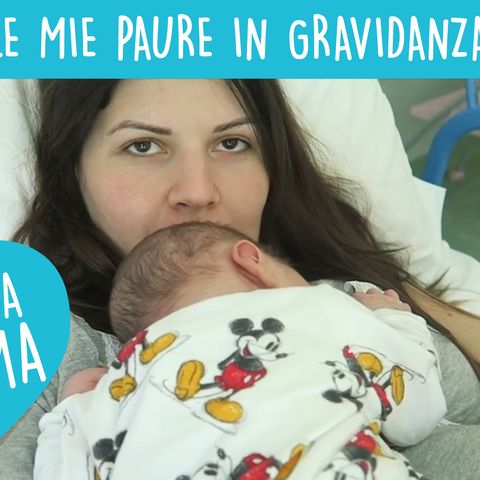 Le mie paure più grandi in gravidanza  - Marzia Di Francesco