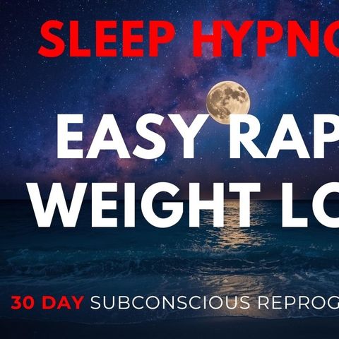 Rapid Weight Loss Hypnosis _ Subconscious Reprogramming Session