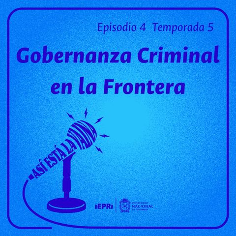 Gobernanza criminal en la frontera