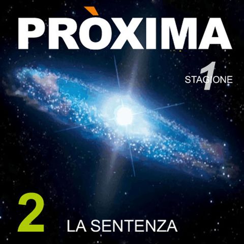 PROXIMA_S1-E02