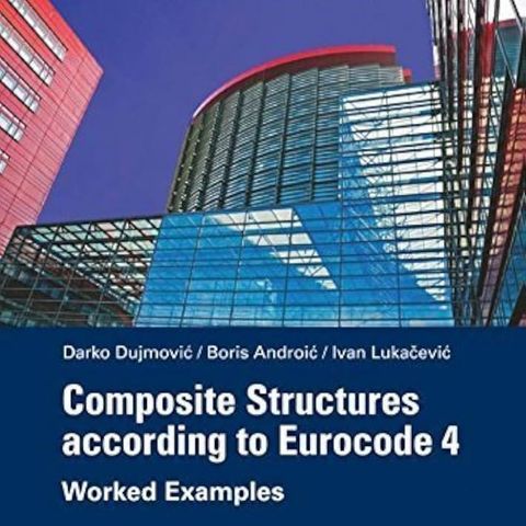 Composite Structures according to Eurocode 4: Worked Examples