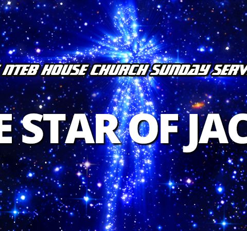 NTEB HOUSE CHURCH SUNDAY MORNING SERVICE: Was The Star The Wise Men Followed Really An Angel Of The LORD?