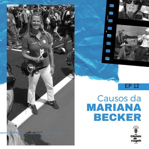 EP 12 - Causos da Mariana Becker