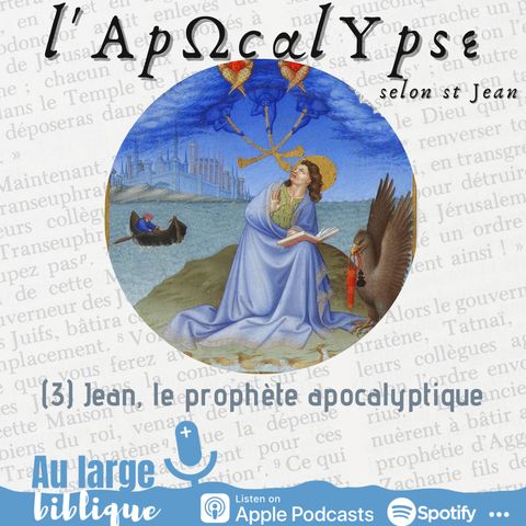 #218 L'Apocalypse (3) Jean, le prophète apocalyptique